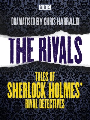 cover image of The Rivals--Tales of Sherlock Holmes' rival detectives